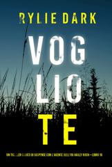 Rylie Dark – Voglio te (Hailey Rock Libro 16) (2025)