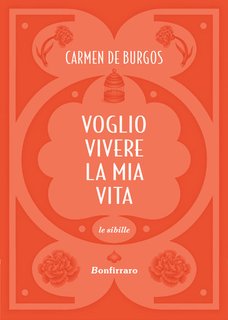 Carmen De Burgos - Voglio vivere la mia vita (2024)