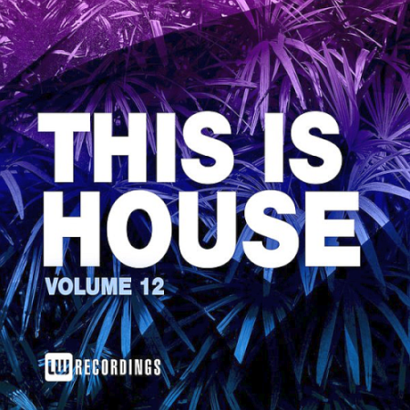 VA - This Is House Vol. 12 (2021)