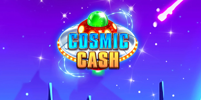 Tips Gampang Auto Maxwin Bermain di Slot Cosmic Cash