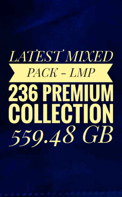 [ MEGA ] LATEST MIXED PACK - LMP 236 Premium Collection 559.48 GB