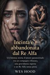 Wes Hood – Incinta e abbandonata dal Re Alfa (2026)