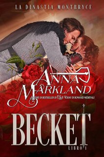 Anna Markland - La dinastia Montbryce Vol. 1. Becket (2024)