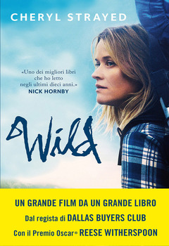 Cheryl Strayed - Wild. Una storia selvaggia di avventura e rinascita (2012)