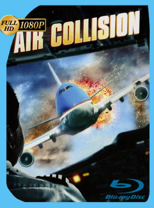 Air Collision (2012) WEB-DL 1080p Latino [GoogleDrive]