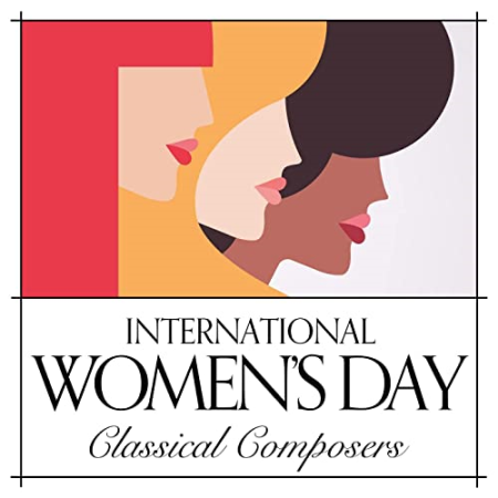 VA - International Women's Day Classical Composers (2022)
