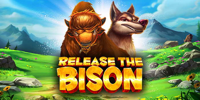 bocoran-tips-ampuh-agar-jackpot-besar-di-slot-release-the-bison