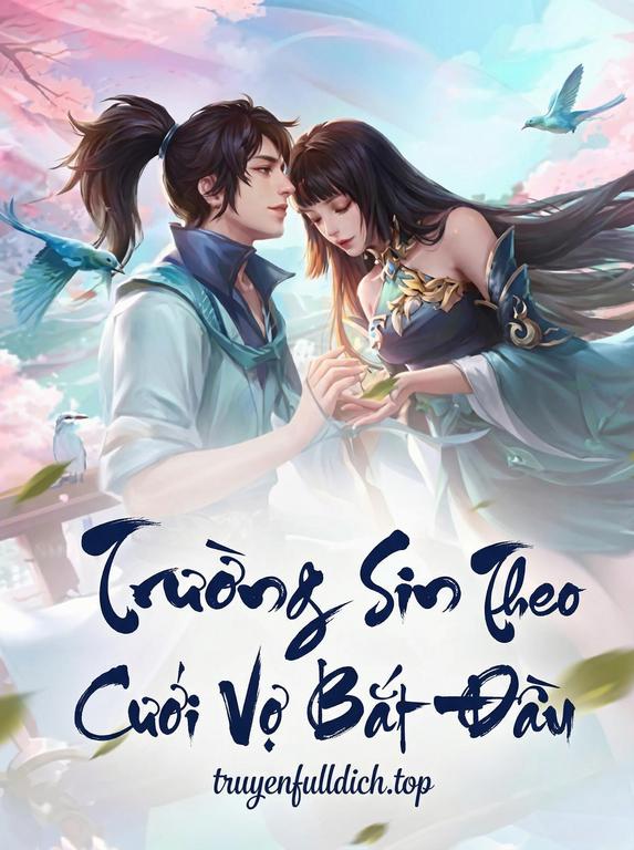 Trường Sinh Theo Cưới Vợ Bắt Đầu