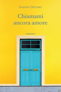 Gianni Decimo - Un amore chiamato vita Vol. 2. Chiamami ancora amore (2024)