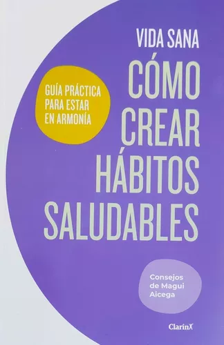 COMO CREAR HABITOS SALUDABLES, MAGUI AICEGA