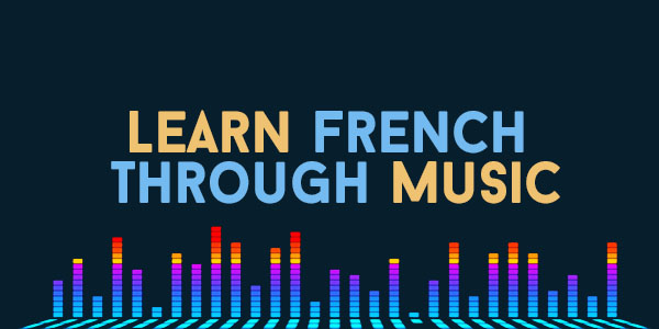 Learn French - simply through music