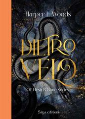 Harper L. Woods – Of Flesh & Bone Vol. 1. Dietro il Velo (2023)