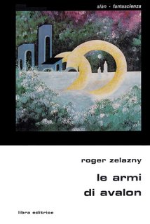 Roger Zelazny - Le armi di Avalon (1979)