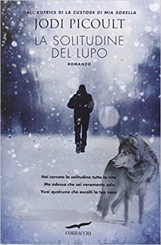 Jodi Picoult - La solitudine del lupo (2015)