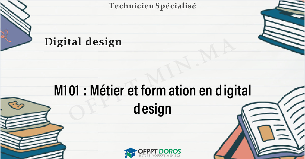 Couverture du cours OFPPT Digital design Métier et formation en digital design M101 - 