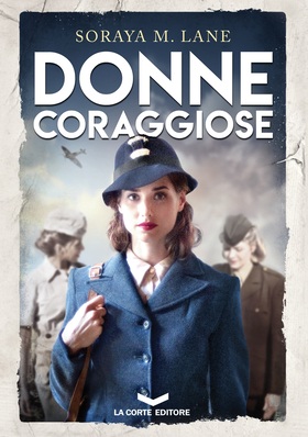 Soraya M. Lane – Donne coraggiose (2019)