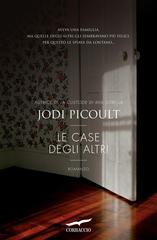 Jodi Picoult – Le case degli altri (2011)