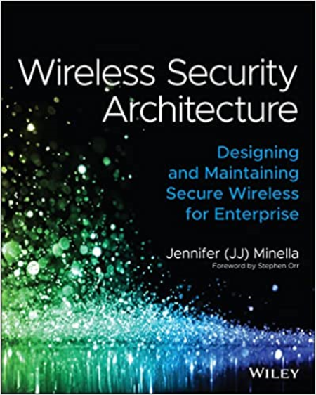 Wireless Security Architecture: Designing and Maintaining Secure Wireless for Enterprise (True PDF)
