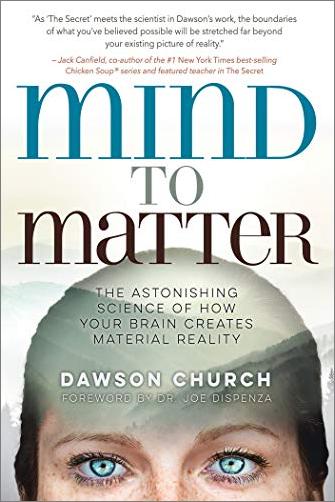 Mind to Matter: The Astonishing Science of How Your Brain Creates Material Reality (AZW3)