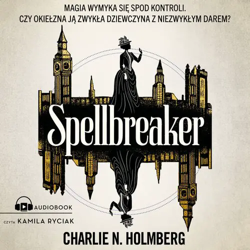 Charlie N. Holmberg - Spellbreaker (2023) [AUDIOBOOK PL]