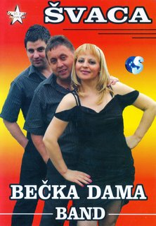 Slavisa Milanovic Svaca Kolekcija Slavisa-Milanovic-Svaca-i-Becka-Dama-Band-2011-Becka-Dama-1