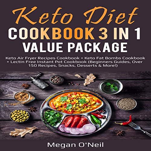 Keto Diet Cookbook 3 in 1 Value Package: Keto Air Fryer Recipes Cookbook + Keto Fat Bombs Cookboo…