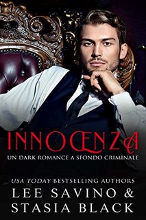 Stasia Black, Lee Savino - Dark Mafia Vol. 1. Innocenza (2022)