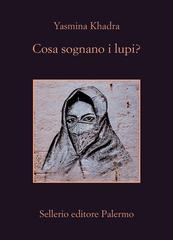 Yasmina Khadra – Cosa sognano i lupi? (2024)