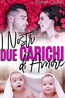 Emma Quinn - I nostri due carichi di amore (2019)