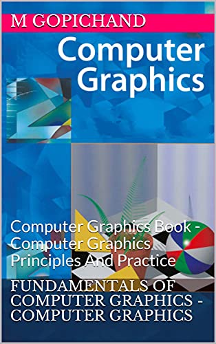 Fundamentals Of Computer Graphics - Computer Graphics: Computer Graphics Book - Computer Graphics...
