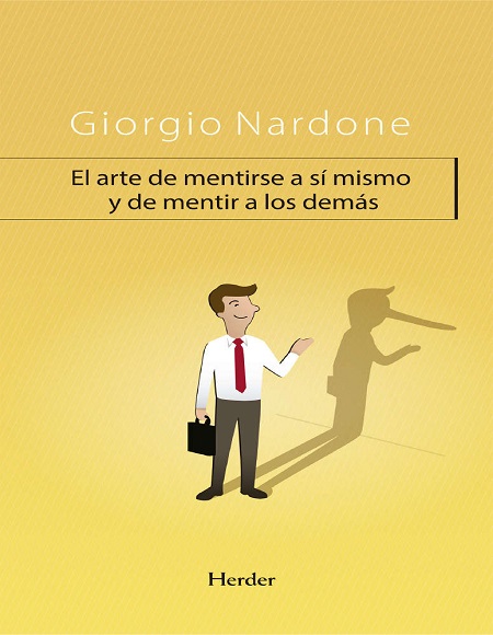 El arte de mentirse a sí mismo y de metir a los demás - Giorgio Nardone (Multiformato) [VS]