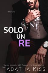Tabatha Kiss – Hotel dei Rubacuori Vol. 5. Solo un Re. Billionaire (2026)