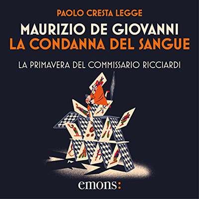 Maurizio De Giovanni - La condanna del sangue꞉ La primavera del commissario Ricciardi (2018) (mp3 - 128 kbps)