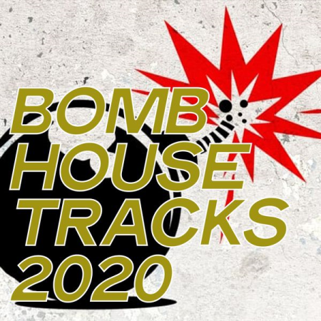 Various Artists   Bomb House Tracks 2020