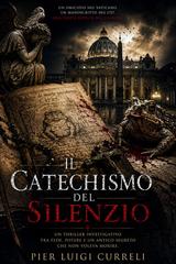 Pier Luigi Curreli – Il Catechismo del Silenzio (2026)