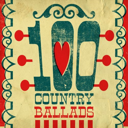 VA - 100 Country Ballads (2019)