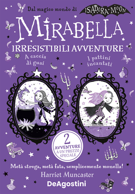 Harriet Muncaster - Mirabella. Irresistibili avventure (2026)