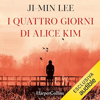 Ji-min Lee - I quattro giorni di Alice Kim (2024) (mp3 - 128 kbps)