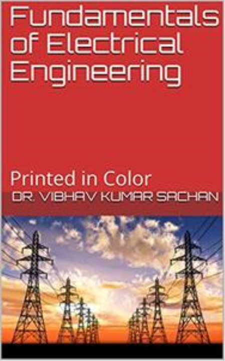 Fundamentals of Electrical Engineering by Dr. Vibhav Kumar Sachan
