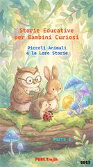 Pure Trajik – Storie Educative per Bambini Curiosi. Piccoli Animali e le Loro Storie – Parte 1 (2025)