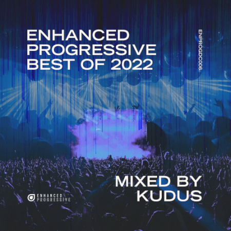 VA - Enhanced Progressive Best of 2022 (Mixed by Kudus) (2022)