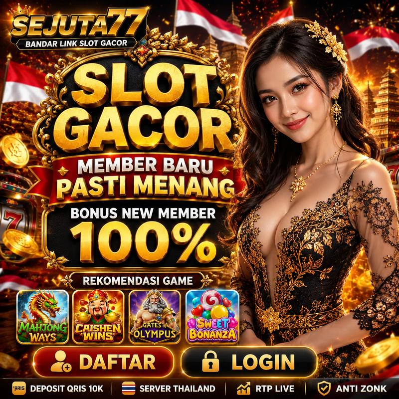 SEJUTA77 : Situs Link Slot Online Gacor Hari Ini Raja Gampang Maxwin
