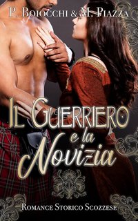 Pamela Boiocchi, Michela Piazza - Il Guerriero e la Novizia (2024)