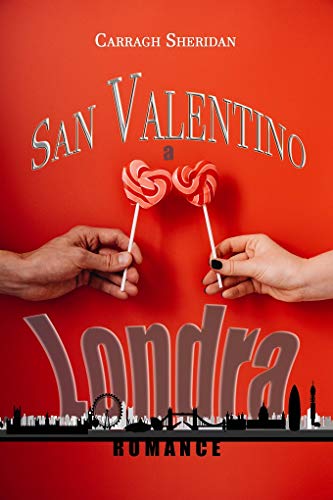 Carragh Sheridan – San Valentino a Londra (2021)
