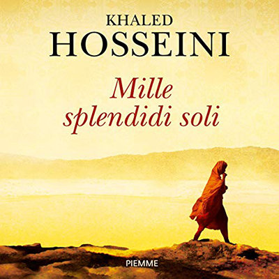 Khaled Hosseini - Mille splendidi soli (2020) (mp3 - 128 kbps)