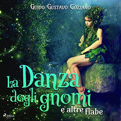 Guido Gozzano - La danza degli gnomi e altre fiabe (2021) (mp3 - 128 kbps)