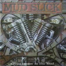 Mud Slick - Keep Crawlin’ In The Mud (1994).mp3  - 320 Kbps