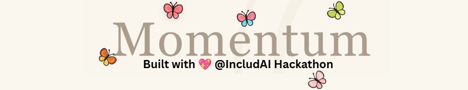 Momentum- Built with love