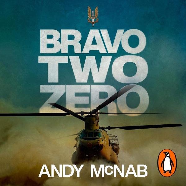 Andy McNab Bravo Two Zero 20th Anniversary Edition (McNab, Andy) Andy McNab Bravo Two Zero 20th Anniversary Edition (McNab, Andy)