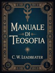 C.W. Leadbeater – Manuale di teosofia (2026)